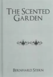 Scented Garden : Anthropology of the Sex Life in the Levant, Hardcover by Ber...