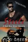 Steele (A Bad Boy Biker Novella) by Vicki Green (English) Paperback Book
