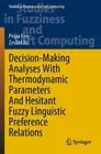 Decision-Making Analyses with Thermodynamic Parameters and Hesitant Fuzzy Lingui