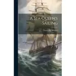 A SEA QUEEN’S SAILING