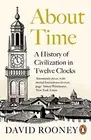 David Rooney - About Time A History of Civilization in Twelve Clocks - H245z