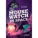THE MOUSE WATCH IN SPACE (THE MOUSE WATCH, BOOK 3)