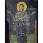 STUDIES IN BYZANTINE AND SERBIAN MEDIEVAL ART