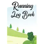 RUNNING LOG BOOK: YOUR RUNNING DIARY, IMPROVE YOUR RUNNING SKILL WITH THIS LOG BOOK. DAY BY DAY RUNNING PLANNER