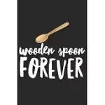 WOODEN SPOON FOREVER: FUNNY ITALIAN SAYING GIFT IDEA NOTEBOOK 120 BLANK LINED PAGES