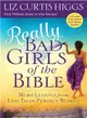 Really Bad Girls of the Bible ─ More Lessons from Less-than-Perfect Women