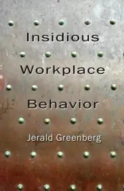 Insidious Workplace Behavior by Jerald Greenberg (English) Hardcover Book