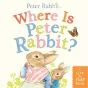 Where Is Peter Rabbit?: A Lift-The-Flap Book (Board Book)
