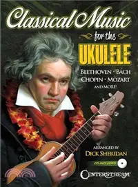 在飛比找三民網路書店優惠-Classical Music for the Ukulel