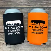 Halloween Can Coolers, I Am So Franken Handsome Coolies, Funny Spooky Gag Gifts