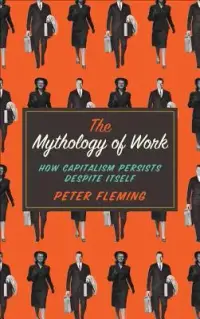 在飛比找博客來優惠-The Mythology of Work: How Cap