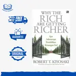 BUKU WHY THE RICH ARE GETTING RICHER ROBERT T KIYOSAKI