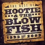 Best Of Hootie & The Blowfish, The: 1993–2003 (Reissue)