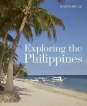 Exploring the Philippines by Nigel Hicks 9781913679613 NEW Paperback softback