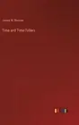 Time and Time-Tellers by James W. Benson Hardcover Book