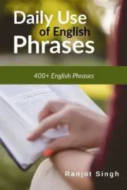 Daily use of English Phrases by Singh, Ranjot