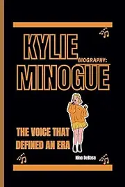 KYLIE MINOGUE BIOGRAPHY: THE VOICE THAT DEFINED AN ERA