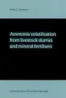 Sven G Sommer Ammonia Volatilisation from Livestock Slurries & Miner (Paperback)