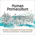 Human Permaculture: Life Design for Resilient Living by Alonso, Bernard