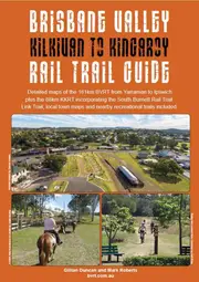 Brisbane Valley and Kilkivan to Kingaroy Trail Guidebook