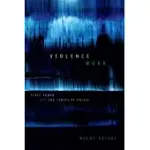 VIOLENCE WORK: STATE POWER AND THE LIMITS OF POLICE