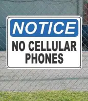 NOTICE No Cellular Phones - OSHA Safety SIGN 10" x 14"