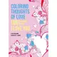 Coloring Thoughts of Love: 100 Messages to Say I Love You