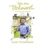 TALES FROM TITCHMARSH: A YEAR IN THE GARDEN