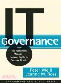 在飛比找三民網路書店優惠-IT Governance ─ How Top Perfor