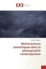 Reminiscences romantiques dans la photographie contemporaine.9783841675026 New<|