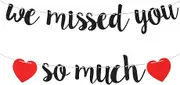 Welcome Home Banner - We Missed You So Much - Decorations for Family Reunion, Friends Back, Military, Graduation, Happy Friendsgiving Sign (Black)