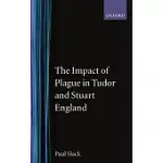 THE IMPACT OF PLAGUE IN TUDOR AND STUART ENGLAND