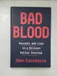 【書寶二手書T4／藝術_EBS】Bad Blood: Secrets and Lies in a Silicon Valley Startup_John Carreyrou