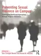 Preventing Sexual Violence on Campus ─ Challenging Traditional Approaches Through Program Innovation