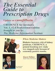 The Essential Guide to Prescription Drugs, update on canagliflozin: CREDENCE for Invokana