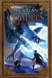 Citadels of the Lost: The Annals of D- hardcover, 0756406722, Tracy Hickman, new