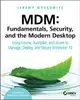 MDM: Fundamentals, Security, and the Modern Desktop: Using Intune, Autopilot, and Azure to Manage, Deploy, and Secure Windows 10-cover