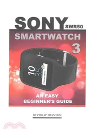 在飛比找三民網路書店優惠-Sony Swr50 Smartwatch 3 ― An E