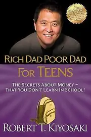 Rich Dad Poor Dad For Teens by Robert T. Kiyosaki Paperback Book