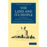 THE LAND AND ITS PEOPLE: CHAPTERS IN RURAL LIFE AND HISTORY