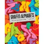 GRAFFITI ALPHABETS: STREET FONTS FROM AROUND THE WORLD