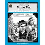 A GUIDE FOR USING STONE FOX IN THE CLASSROOM/PAT ANGELL LITERATURE UNIT 【三民網路書店】