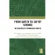 From Safety to Safety Science: The Evolution of Thinking and Practice