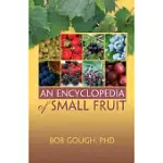 AN ENCYCLOPEDIA OF SMALL FRUIT