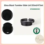 STARBUCKS [星巴克] ELMA BLACK TUMBLER SLIDE COVER 355ML/473ML/E