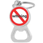 No Whining Bottle Opener Keychain - Metal Beer Bar Tool Key Ring