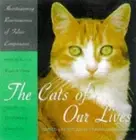 The Cats of Our Lives: Funny and Heartwarming Reminiscences of Feline Companions