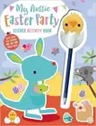 My Aussie Easter Party Sticker Activity Book (English) Paperback Book