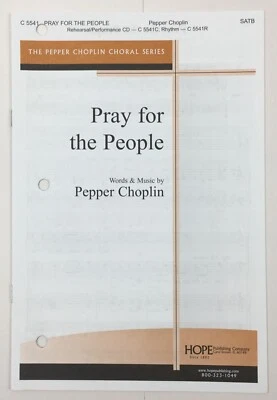 Pray For The People SATB Piano Sheet Music By Pepper Choplin Hope Publishing