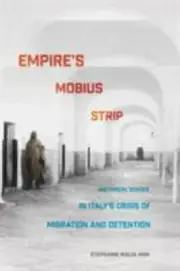 Empire's Mobius Strip: Historical Echoes in Italy's Crisis of Migration and Det